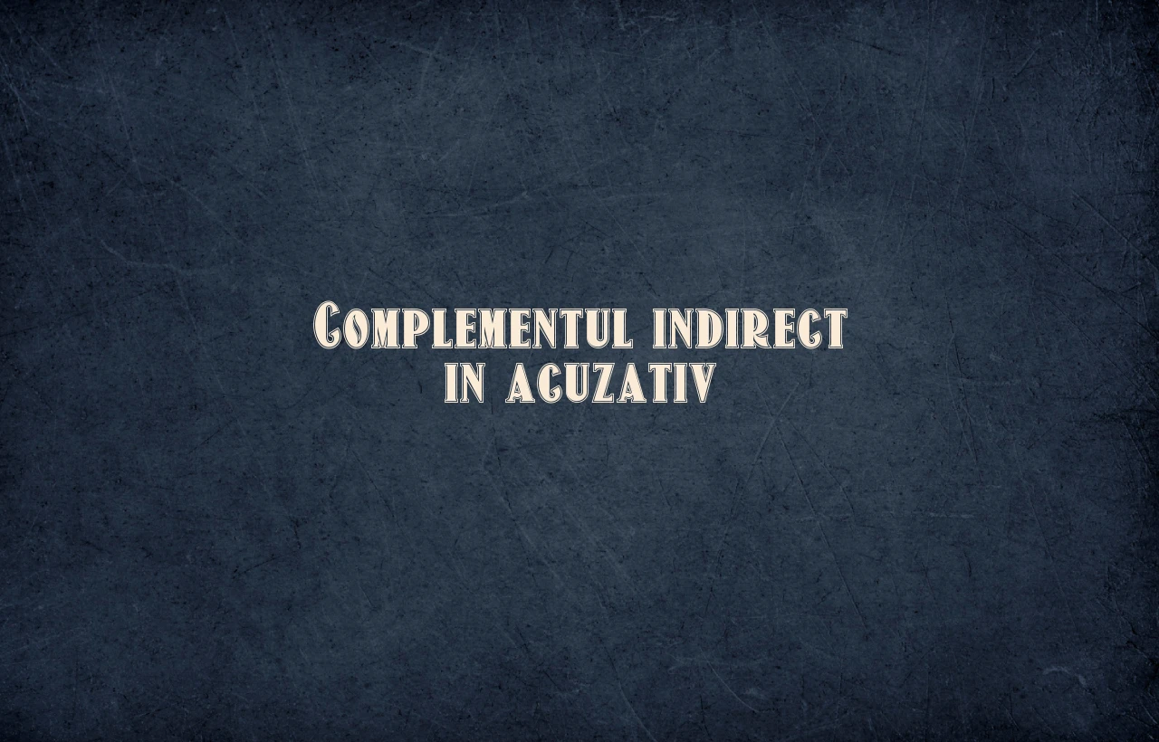complement indirect in acuzativ