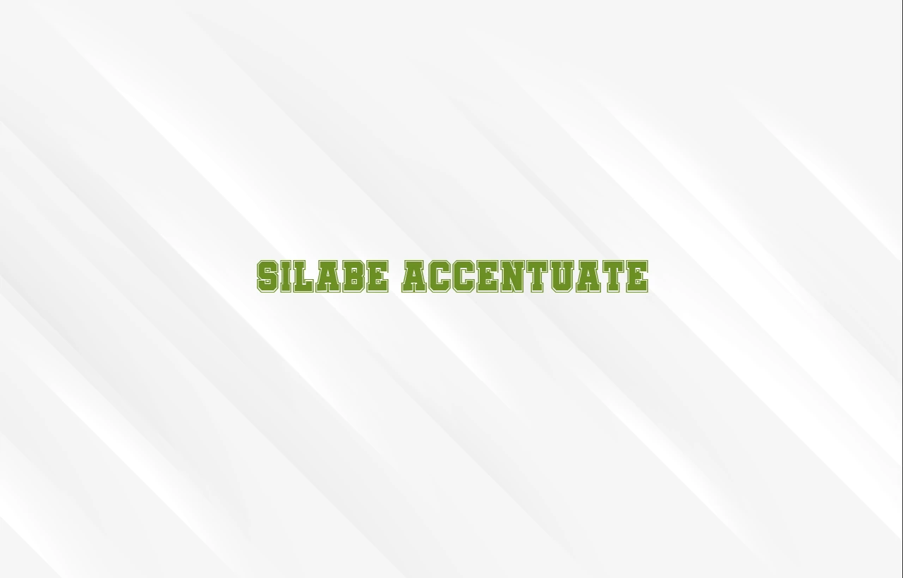 silabe accentuate