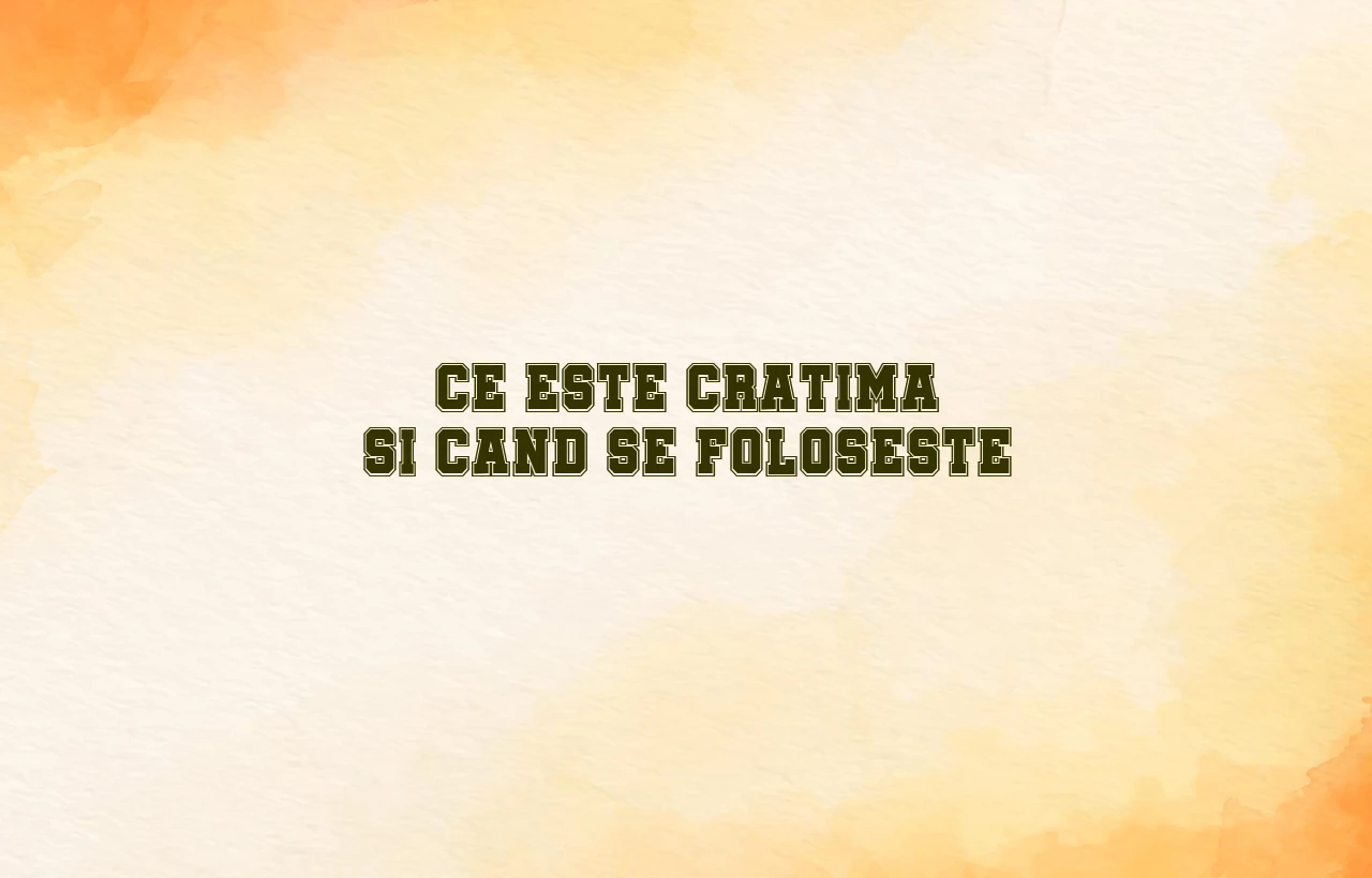 ce este cratima si cand se foloseste
