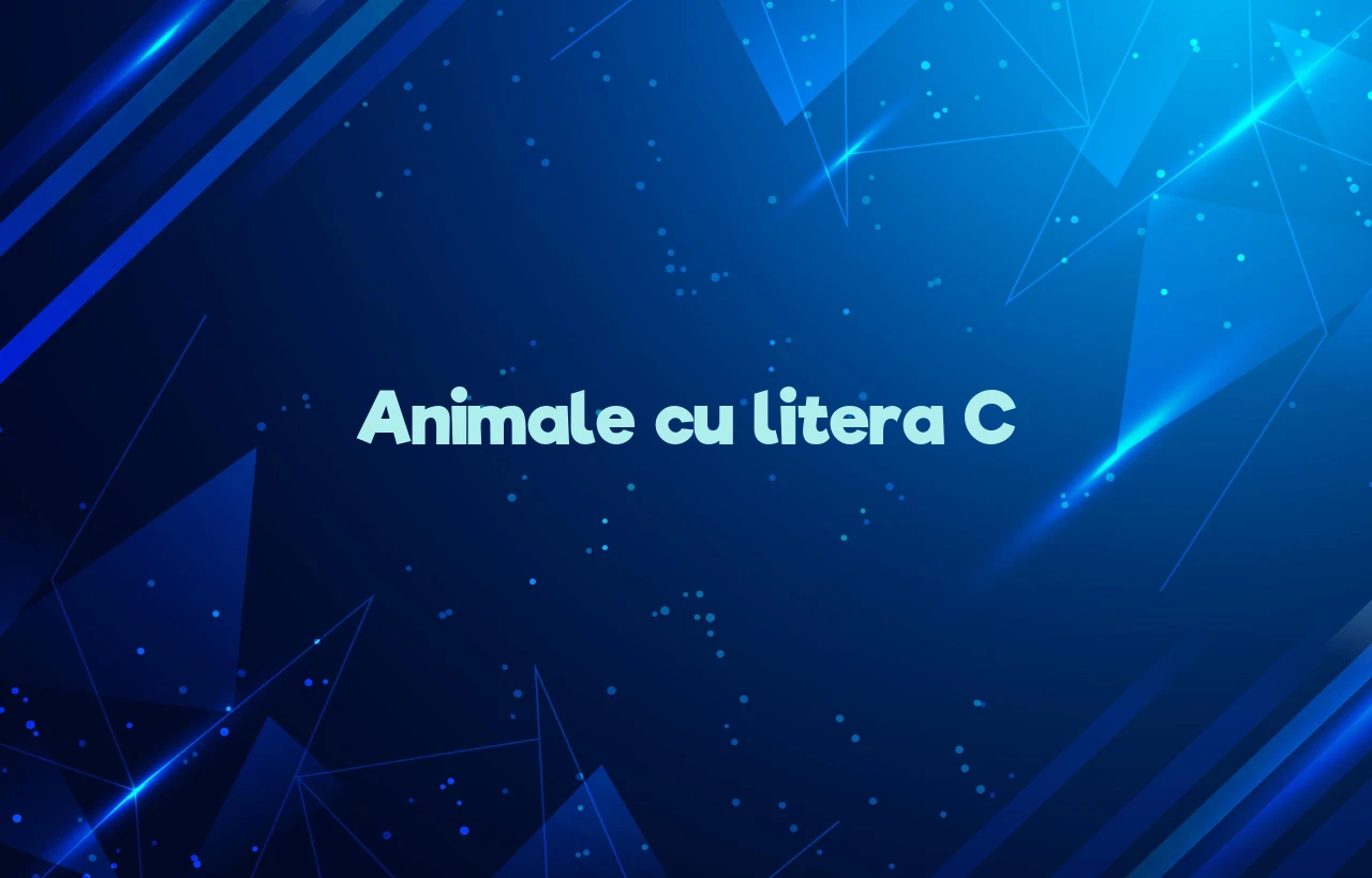 animale cu litera c