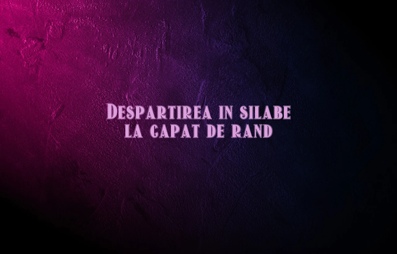 despartirea in silabe la capat de rand