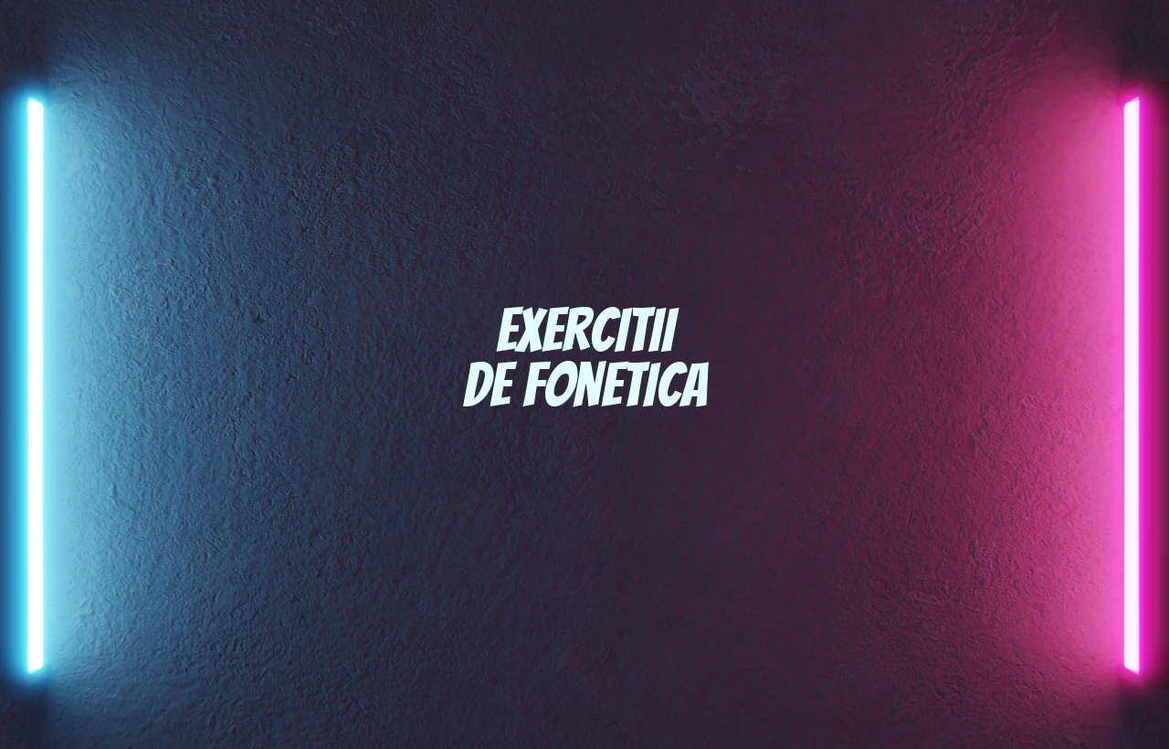 exercitii fonetica